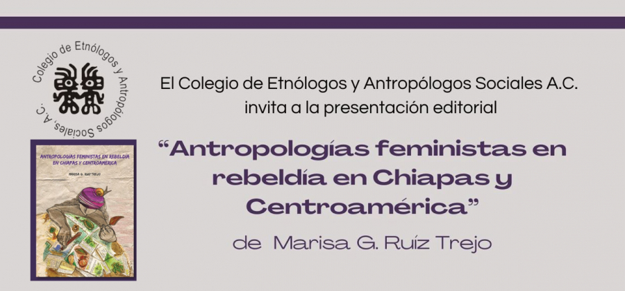 Presentación de libro Antropologías feministas en rebeldía en Chiapas y Centroamérica