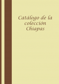 Catálogo de la colección Chiapas