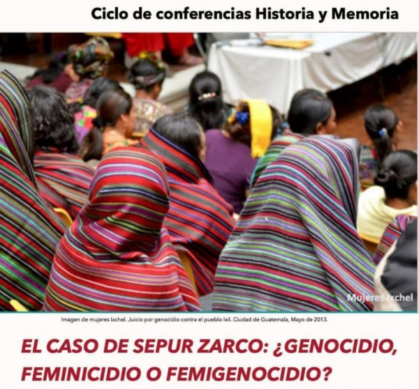 El caso de Sepur Zarco: ¿Genocidio, feminicidio o femigenocidio?