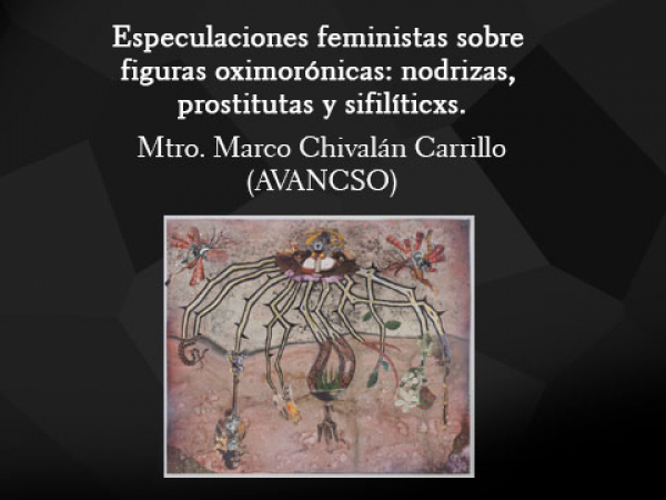 Especulaciones feministas sobre  figuras oximorónicas: nodrizas,  prostitutas y sifilíticxs.